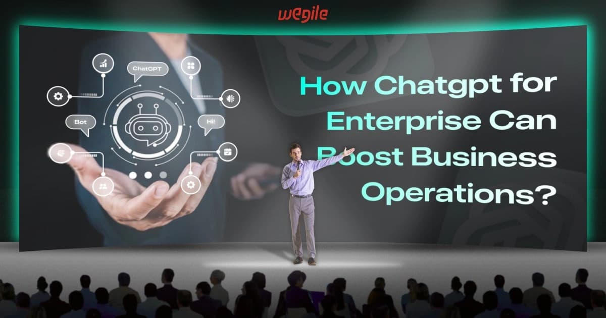How ChatGPT for Enterprise Can Boost Business Operations?