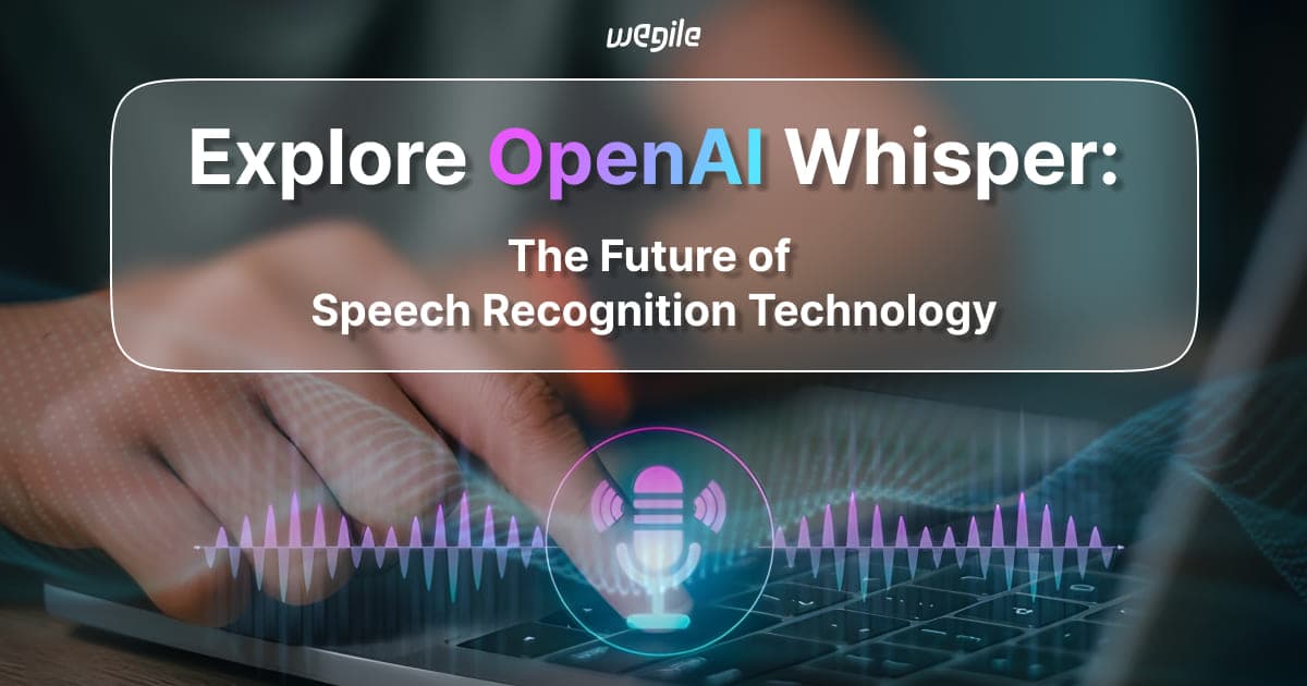 Explore OpenAI Whisper: The Future of Speech Recognition Technology
