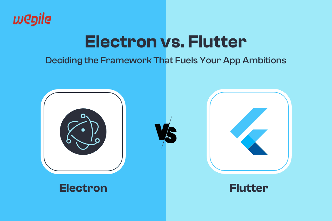 Electron vs. Flutter: Which One Fits Your App Development Vision?