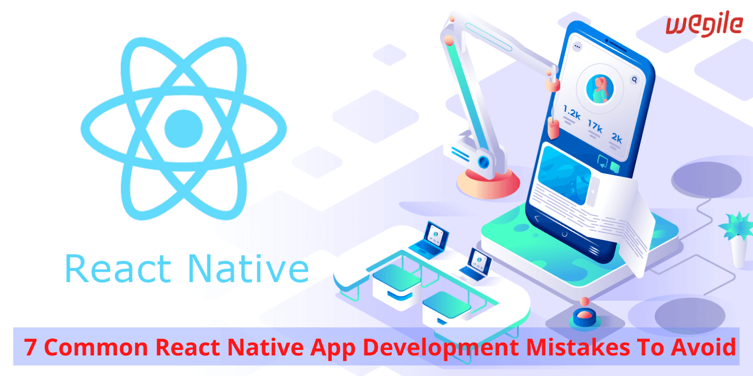 7 Common React Native App Development Mistakes To Avoid