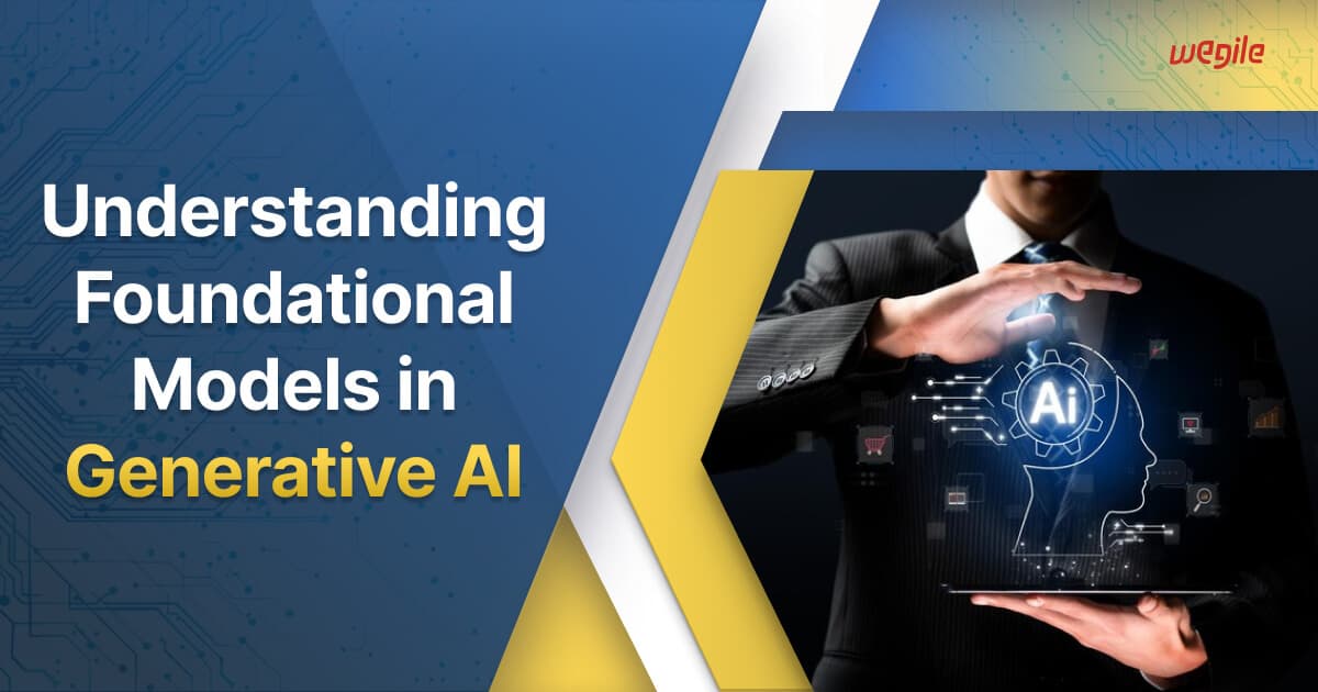 Foundational Models in Generative AI Explained