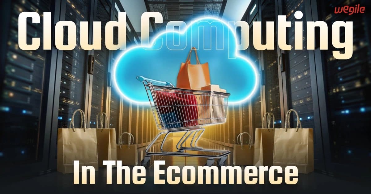 Cloud Computing in E-commerce: A Comprehensive Guide