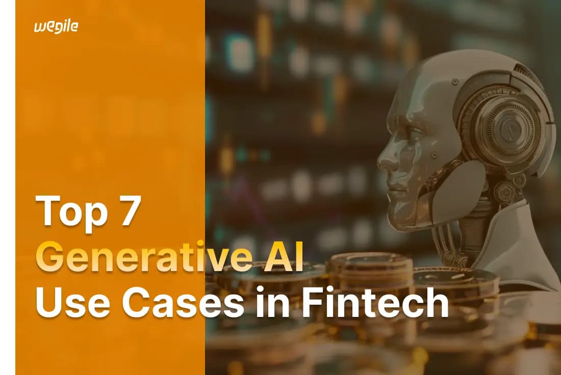 Top 7 Generative AI Use Cases in Fintech