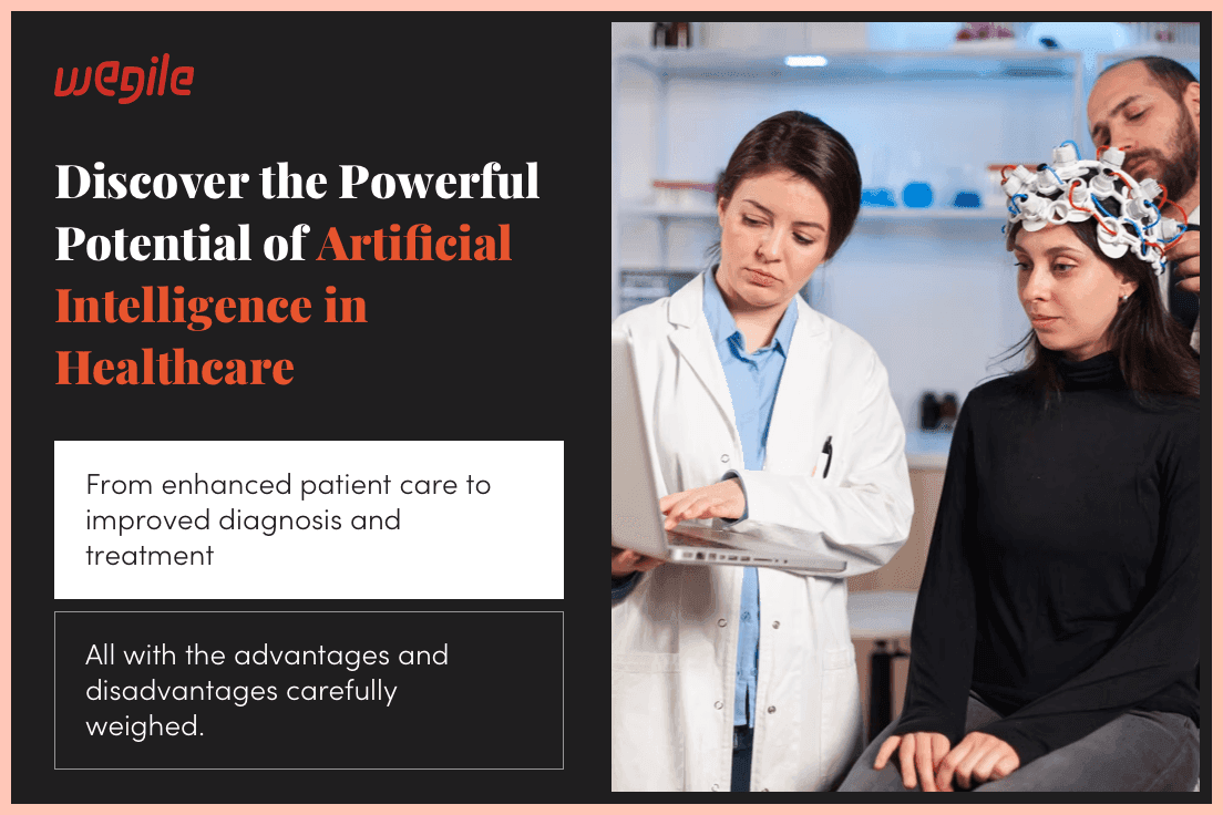 Pros and Cons: of AI in Healthcare - Analysis by Wegile