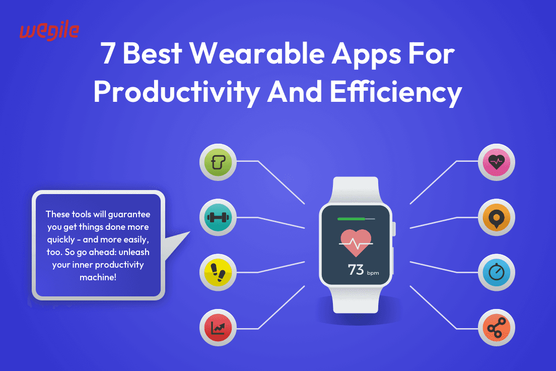 7 Best Wearable Apps For Productivity And Efficiency