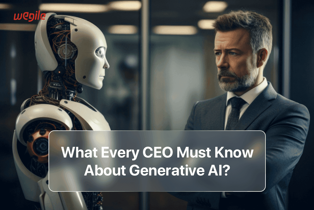 What Every CEO Must Know About Generative AI?