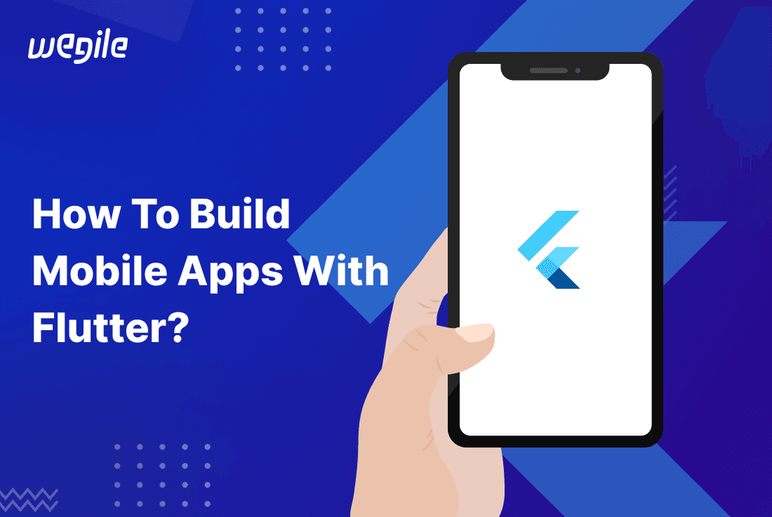 How to Build Mobile Apps with Flutter?